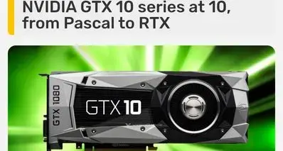 GTX 1080问世十周年，A卡落败已达10年之久
